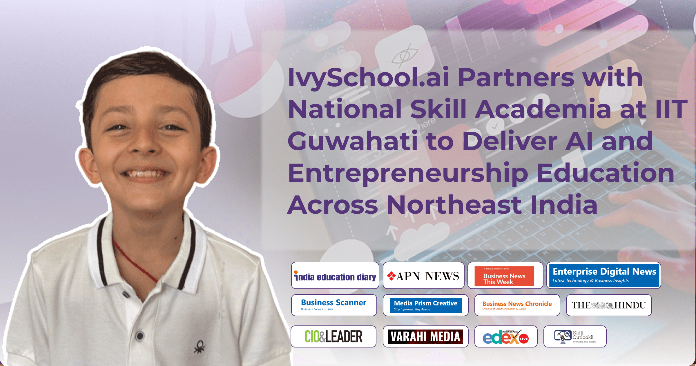 IvySchool.ai Partners with National Skill Academia at IIT Guwahati to Deliver AI and Entrepreneurship Education Across Northeast India